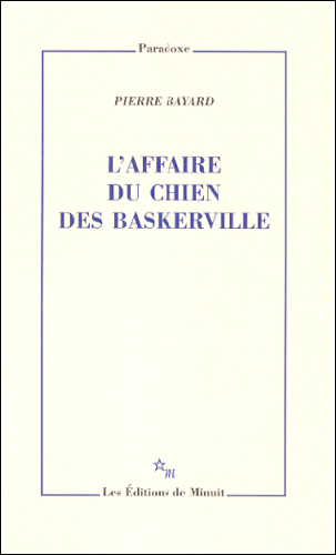 L'affaire du chien desBaskerville par Pierre Bayard