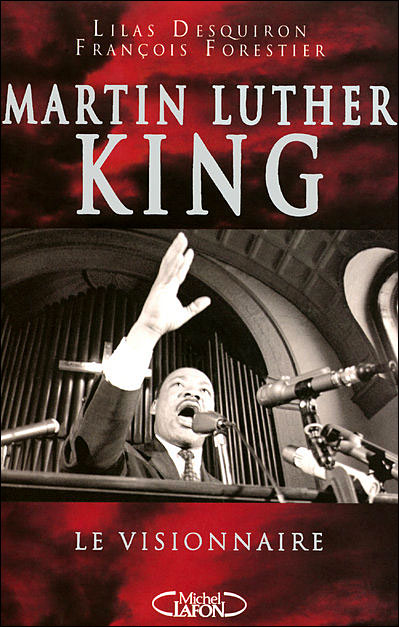 Martin Luther King : Le visionnaire