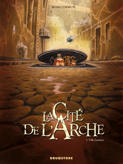 Ville Lumière - La Cité de l'Arche, tome 1