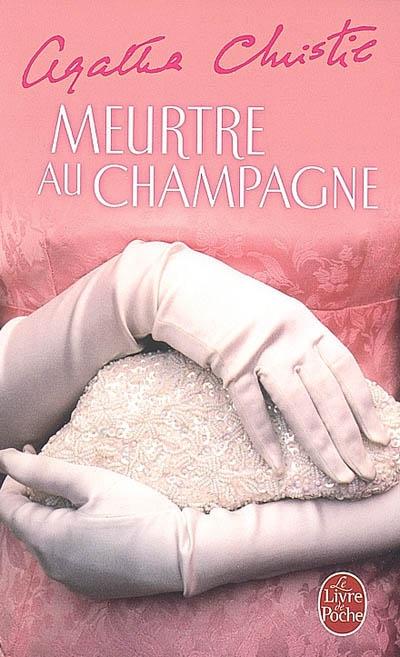 Meurtre au champagne par Agatha Christie