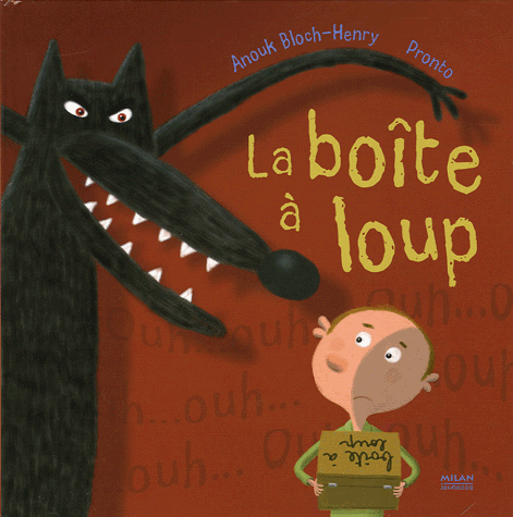 La Boîte à loup...Qui a peur du grand méchant loup, méchant loup, méchant loup ?