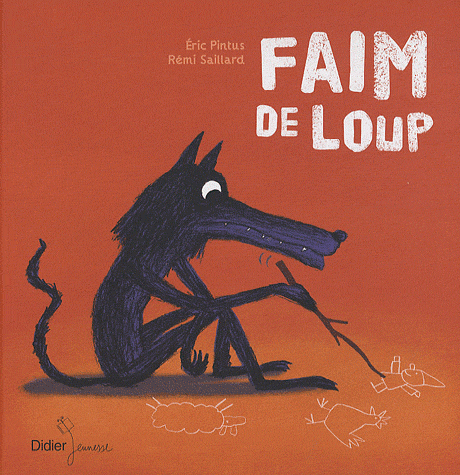 Faim de loup de Eric Pintus et Rémi Saillard