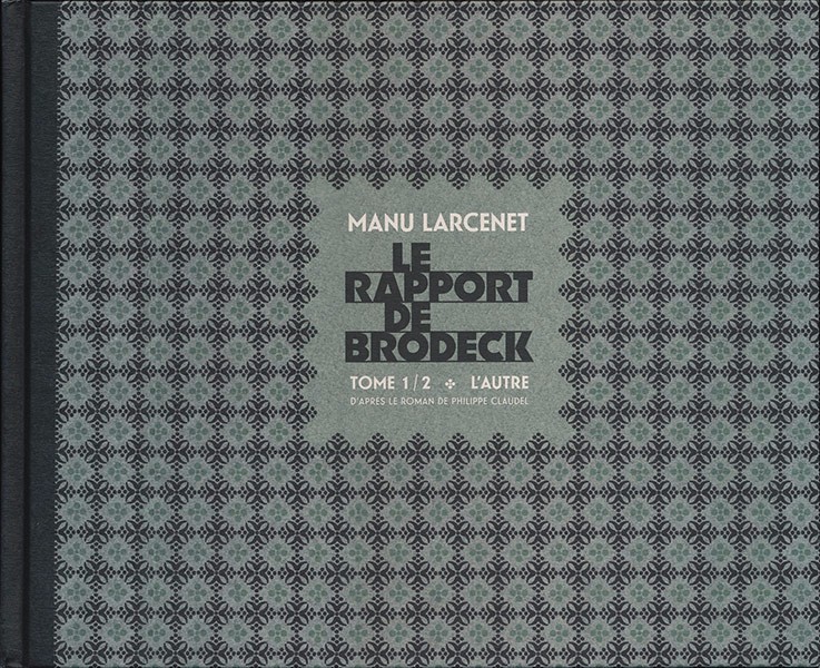 Le rapport de Brodeck - Philippe CLAUDEL et Manu LARCENET